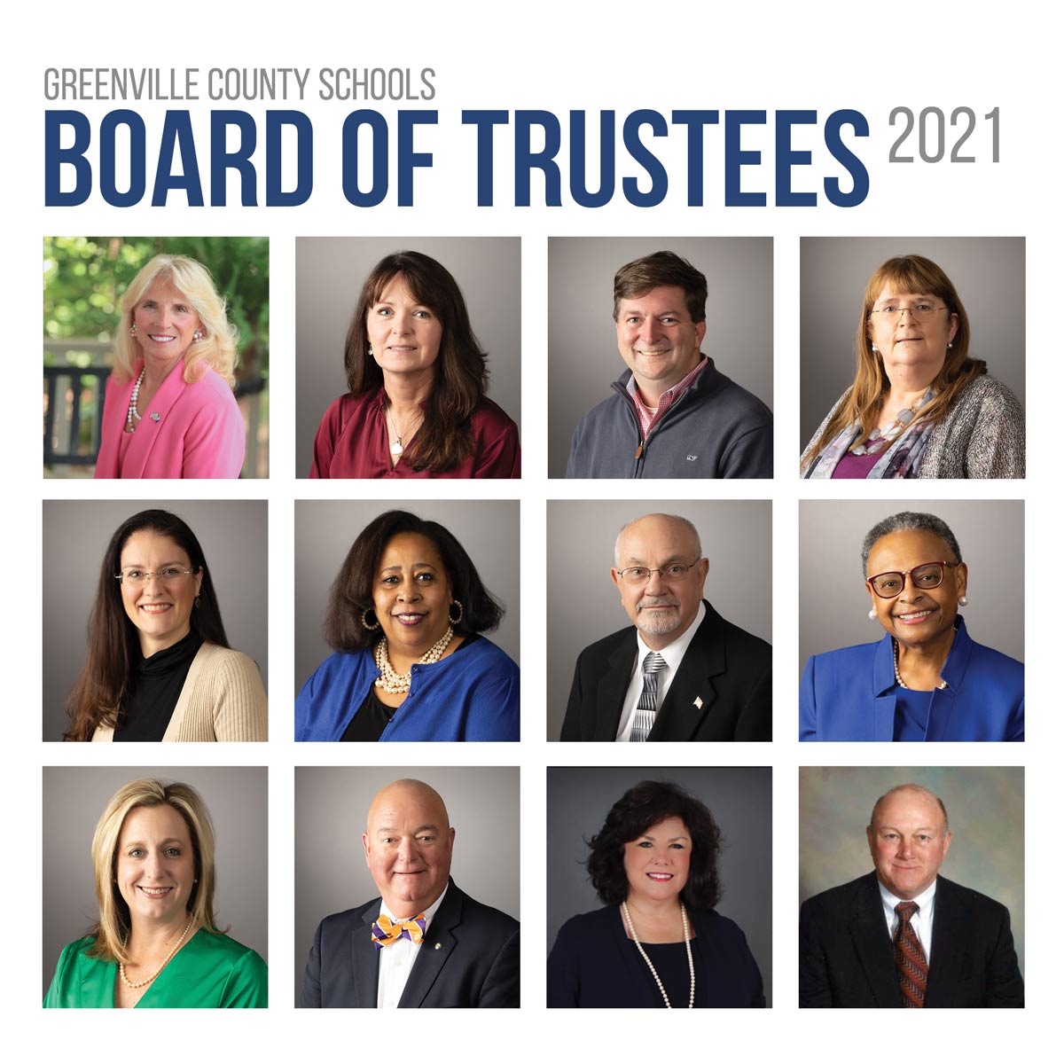 Greenville County Schools Board of Trustees. Left to right, top to bottom: <strong>Lynda Leventis-Wells</strong> | Area 22 | Chair; <strong>Lisa Wells</strong> | Area 28 | Vice Chair; <strong>Derek Lewis</strong> | Area 24 | Secretary; <strong>Debi C. Bush</strong> | Area 19; <strong>Sarah Dulin</strong> | Area 27; <strong>Michelle Goodwin-Calwile</strong> | Area 25; <strong>Roger D. Meek</strong> | Area 26; <strong>Glenda Morrison-Fair</strong> | Area 23; <strong>Angie Mosley</strong> | Area 21; <strong>Charles J. Saylors</strong> | Area 20; <strong>Carolyn Styles</strong> | Area 17; <strong>Pat Sudduth</strong> | Area 18