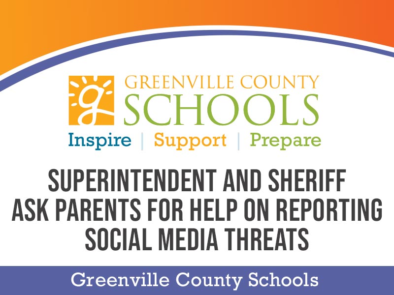 Superintendent and Sheriff ask parents for help on reporting social media threats.