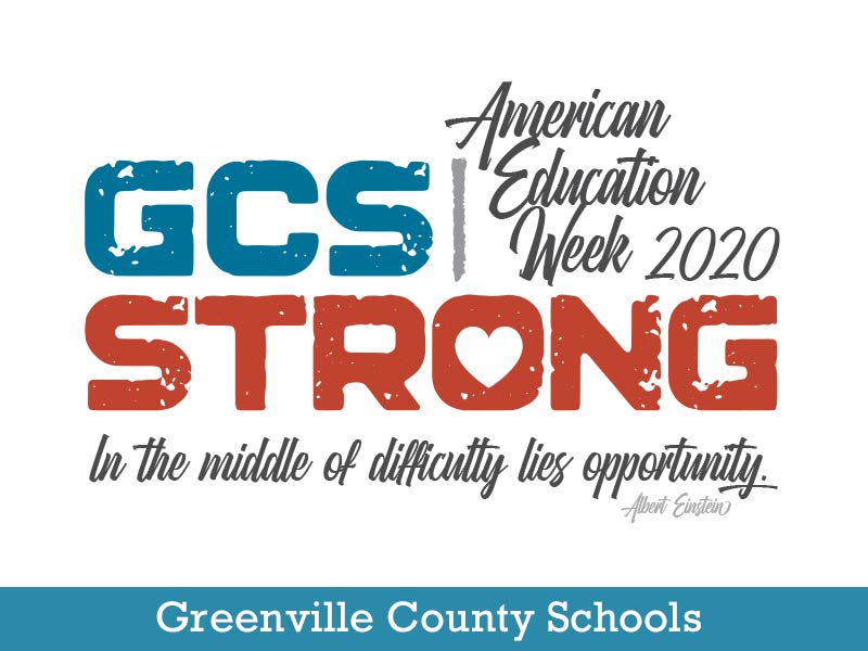 American Education Week 2020 GCS Strong - In the midst of difficulty lies opportunity - Albert Einstein