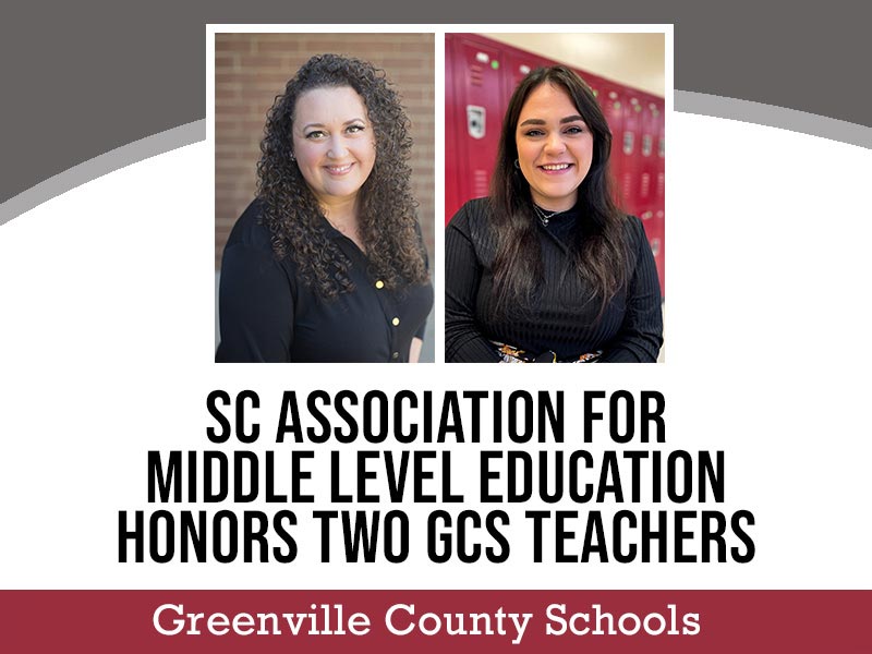 SC Association for Middle Level Education Honors Two GCS Teachers