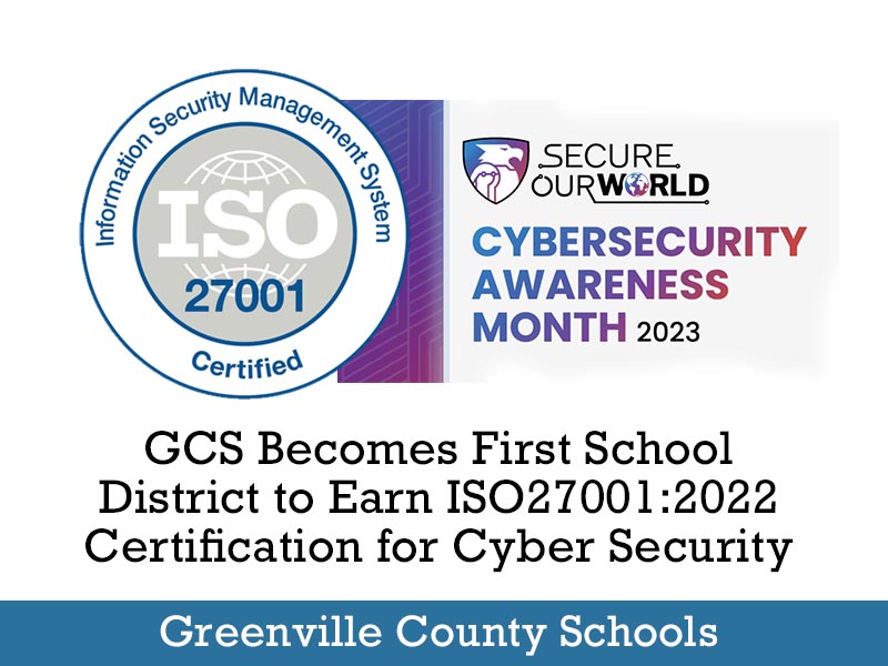 GCS the first school district in nation to earn ISO/IEC 27001:2022 certification for cyber security - October is Cyber Security Month