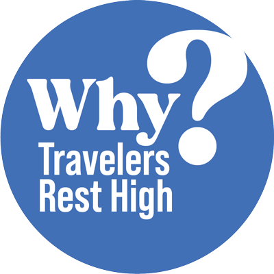 Why Travelers Rest High