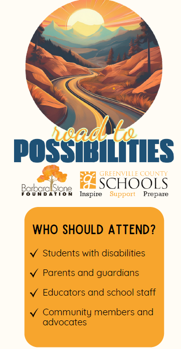 Road to Possibilities - Opportunity Fair Who Should Attend? Student with disabilities Parents and guardians Educators and school staff Community members and advocates
