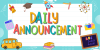 Daily Announcements