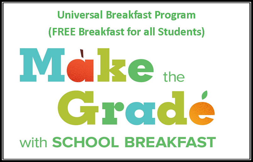 Universal breakfast program (free breakfast for all students) - Make the grade with school breakfast.