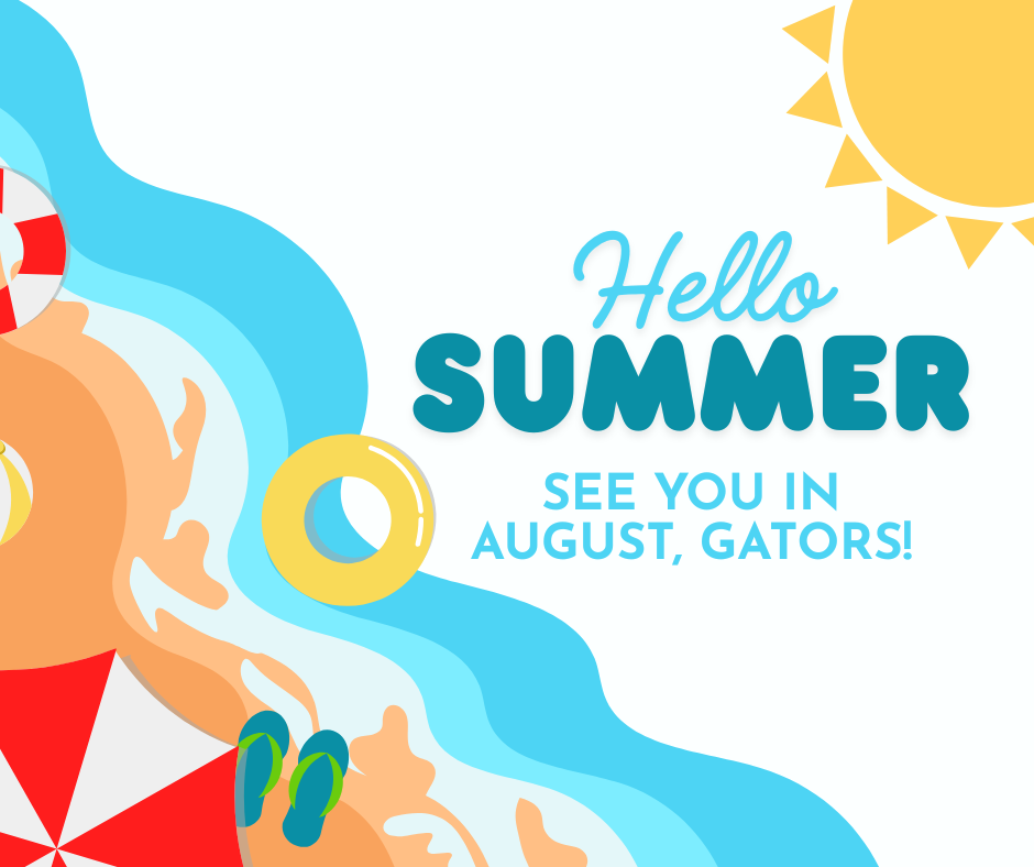 Text Hello Summer See you in August Gators with a beach background