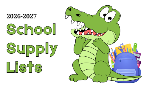Picture of a cartoon alligator with a backpack of school supplies.  Text says 2026-2027 School Supply List