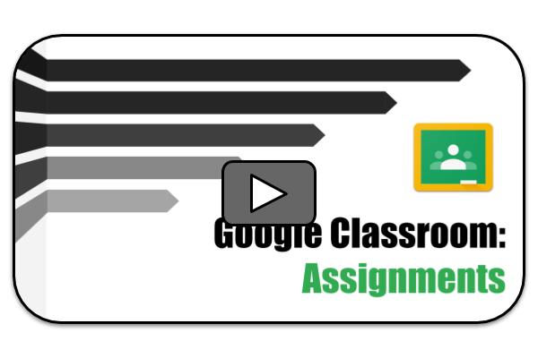 Google Classroom: Assignments