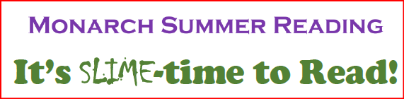 Colorful text on white background stating Monarch Summer Reading Slime Time for Reading