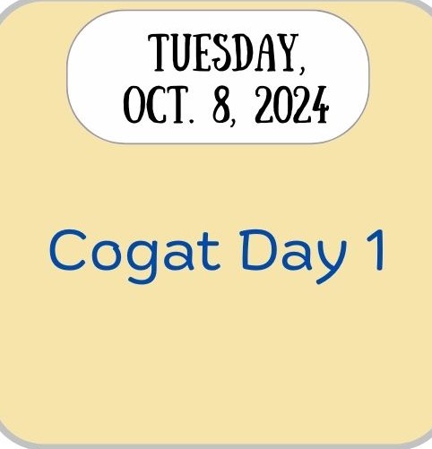 Tuesday, Oct. 8, 2024  Cogat Day 1