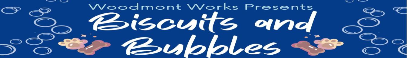 Woodmont Works Presents Biscuits and Bubbles